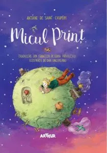 Micul Prinț (ilustrații Dan Ungureanu) de Antoine de Saint-Exupery