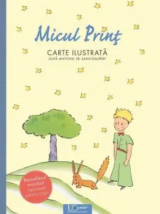 Micul prinț (repovestire) de Antoine de Saint-Exupery