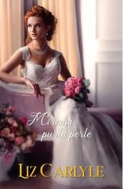Mireasa purta perle de Liz Carlyle