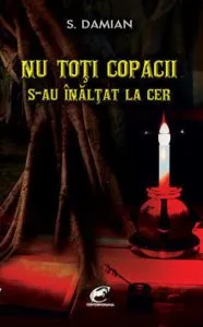 Nu toti copacii s-au inaltat la cer de S. Damian