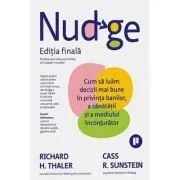 Nudge. Editia finala de Cass R. Sunstein