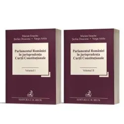 Parlamentul României în jurisprudența Curții Constituționale (Vol. I   II) de Varga Attila
