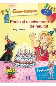 Paula si o aniversare de neuitat 7-8 ani Nivel 3 de Katja Reider