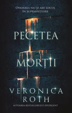 Pecetea mortii Vol.1 de Veronica Roth