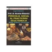 Pericolul social al practicarii ocultismului (Magie, Vrajitorie, Chiromantie) de Emil Strainu