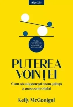Puterea voinței de Kelly McGonigal