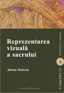 Reprezentarea vizuala a sacrului de Adrian Stoleriu