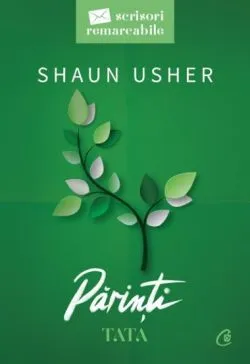 Scrisori remarcabile. Parinti. Tata de Shaun Usher