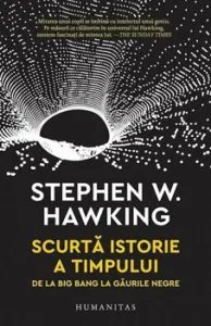 Scurta istorie a timpului. De la Big Bang la gaurile negre de Stephen Hawking