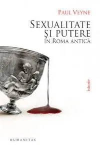 Sexualitate si putere in Roma antica de Paul Veyne