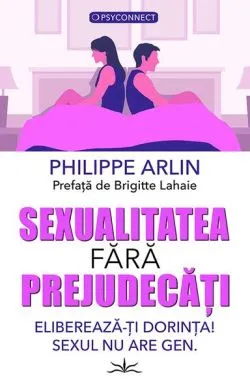 Sexualitatea fără prejudecăți de Philippe Arlin