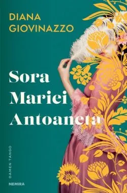 Sora Mariei Antoaneta de Diana Giovinazzo