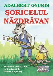 Soricelul nazdravan de Adalbert Gyuris