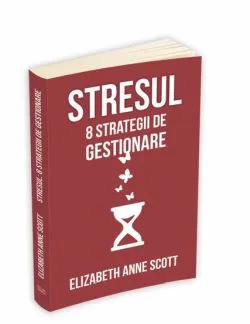 Stresul de Elizabeth Anne Scott