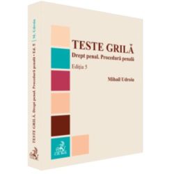 Teste grila. Drept penal. Procedura penala. Editia 5