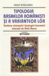 Tipologia basmelor romanesti si a variantelor lor. Ed.2019