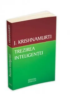 Trezirea inteligentei de Krishnamurti Jiddu