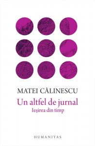 Un altfel de jurnal. Iesirea din timp
