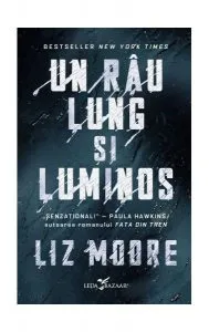 Un râu lung și luminos de Liz Moore