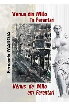 Venus de Milo in Ferentari. Venus de Milo em Ferentari de Fernando Maroja