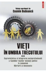 Vieti in umbra trecutului. Vol.2 de Cosmin Budeanca