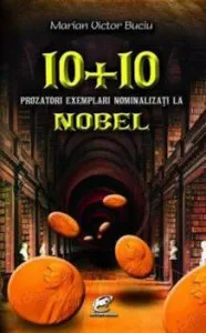 10   10 prozatori exemplari nominalizati la Nobel de Marian Victor Buciu