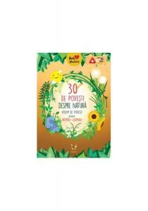 30 de povești despre natură. Volum de povești bilingv român-german