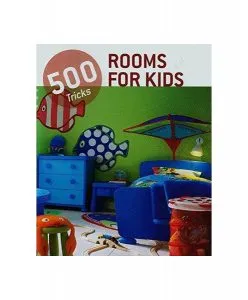 500 Tricks Rooms for Kids de Colectiv