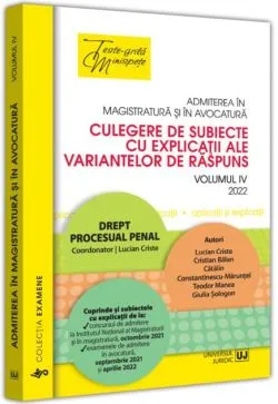 Admiterea în magistratură și în avocatură (Vol. 4) - 2022 de Cristian Balan