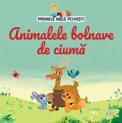 Animalele bolnave de ciuma. Primele mele povesti de Anonim