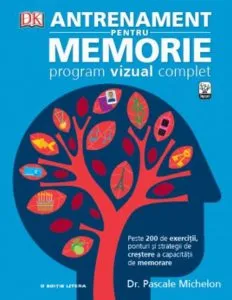 Antrenament pentru memorie. Program vizual complet de Pascale Michelon