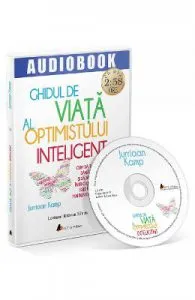 Audiobook: Ghidul de viata al optimistului inteligent