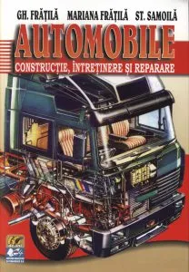 Automobile. Cunoastere, intretinere si reparare de Sterian Samoila