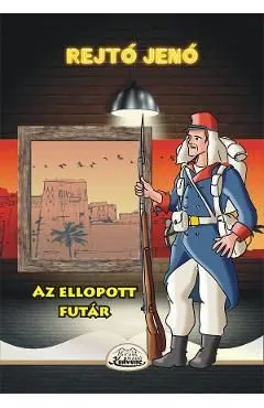 Az ellopott futar de Rejto Jeno