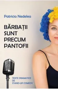 Barbatii sunt precum pantofii de Patricia Nedelea