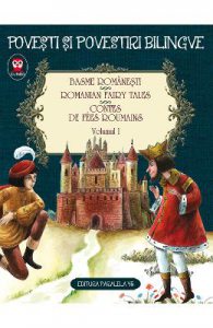 Basme romanesti vol.1. Romanian fairy tales. Contes de fees roumains