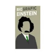 BioGrafic Einstein. Biografia lui Einstein- Brian Clegg de Brian Clegg