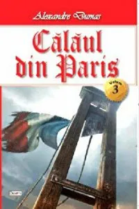 Calaul din Paris. Volum 3 de Alexandre Dumas