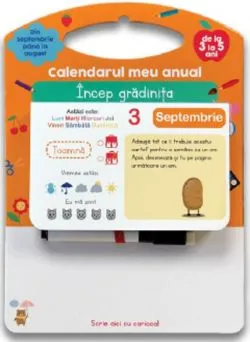 Calendarul meu anual: Incep gradinita - de la 3 la 5 ani de Anonim
