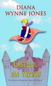Castelul din vazduh, Castelul, Vol. 2 de Diana Wynne Jones