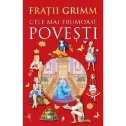 Cele mai frumoase povesti de Fratii Grimm