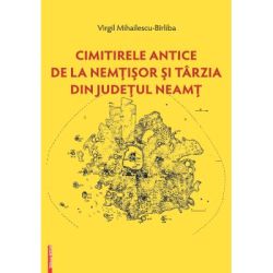 Cimitirele antice de la Nemtisor si Tarzia din judetul Neamt