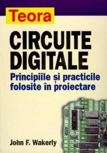 Circuite digitale - principiile si practicile folosite in proiectare