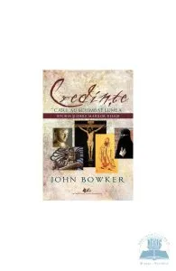 Credinte care au schimbat lumea de John Bowker