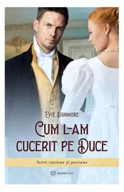 Cum l-am cucerit pe duce de Evie Dunmore