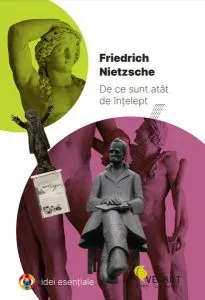 De ce sunt atât de înțelept de Friedrich Nietzsche