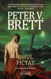 Demon. Omul pictat, Vol. 1 de Peter V. Brett