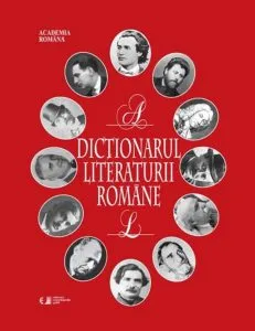 Dictionarul literaturii romane, Vol. 1 si 2 de Academia Romana