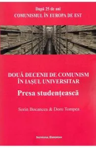 Doua decenii de comunism in Iasul universitar de Sorin Bocancea
