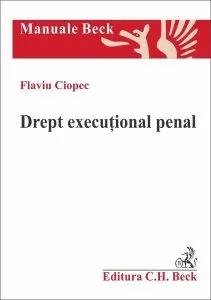Drept execuțional penal de Flaviu Ciopec